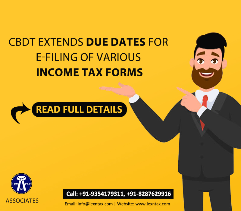 CBDT extends due dates for e-filing of various Income Tax forms
